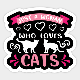 Just a woman who loves cats, cat lover gift idea Sticker